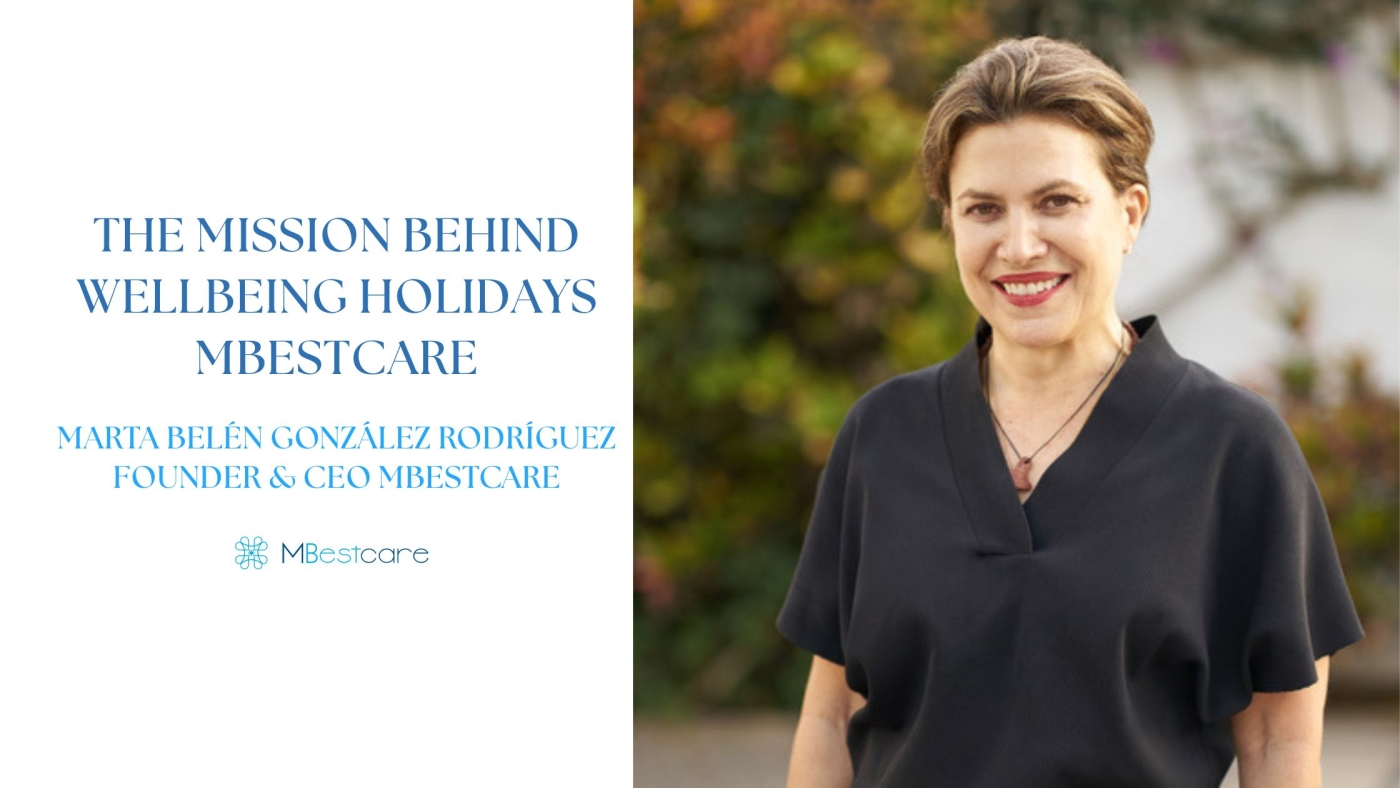 Interview with Marta Belén González Rodríguez - Founder and CEO of MBestCare